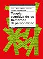 Terapia cognitiva de los trastornos de personalidad/ Cognitive Therapy of the Personality Disorders (Spanish Edition)