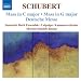Schubert: Masses in C and G (Mass No. 4 In C Major/ Mass No. 2 In G Major/ Deutsche Messe)