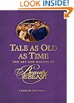 Tale as Old as Time: The Art and Maki...