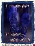 The Haunting of Knight Hospital

Amazon.Com Rank: # 630,743

Click here to learn more or buy it now!