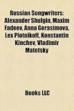 Produkt-Bild: Russian Songwriters: Alexander Shulgin, Maxim Fadeev, Anna Gerasimova, Lex Plotnikoff, Konstantin Kinchev, Vladimir Matetsky