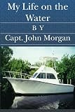 My Life on the Water