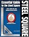 Essential Guide to the Steel Square: Facts, Short-Cuts, and Problem-Solving Secrets for Carpenters, Woodworkers & Builders Essential Guide to the Steel Square: Facts, Short-Cuts, and Problem-Solving Secrets for Carpenters, Woodworkers & Builders