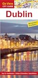Dublin City Guide: Mit gro�em Stadtplan. Top 10 - Stadttouren - Erleben & Genie�en - Sprachf�hrer