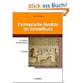 Fachsprache Medizin im Schnellkurs: F�r Studium und Berufspraxis