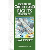 how to make your credit card rights work for you save money