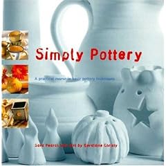 Simply Pottery: A Practical Course in Basic Pottery Techniques
