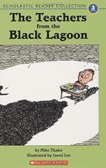 The Teachers from the Black Lagoon (Scholastic Reader Collection, Level 3)