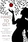 Hard to Get: Twenty-Something Women and the Paradox of Sexual Freedom 