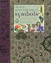 The New Secret Language of Symbols: An Illustrated Key to Unlocking Their Deep and Hidden Meanings