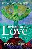 Invitation to love : the way of Christian contemplation