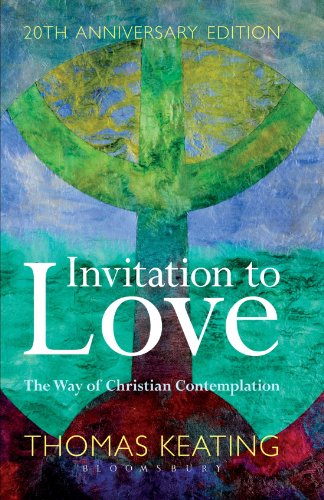 Invitation to Love 20th Anniversary Edition: The Way of Christian Contemplation, by Thomas Keating  O.C.S.O.