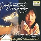 Piano Music of John Adams and Terry Riley by  John Adams, Terry Riley, Gloria Cheng, and Gloria Cheng-Cochran 