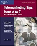 Crisp: Telemarketing Tips from A to Z: How to Make Every Call a Winner! (Crisp Fifty-Minute Series)