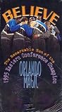 Believe: The Remarkable Run of the 1995 Eastern Conference Champion Orlando Magic