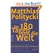 In 180 Tagen um die Welt: Das Logbuch des Herrn Johann Gottlieb Fichtl