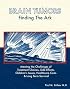 Brain Tumors: Finding the Ark. Meeting the Challenges of Treatment Choices, Side Effects, Childrens Issues, Healthcare Costs and Long Term Survival