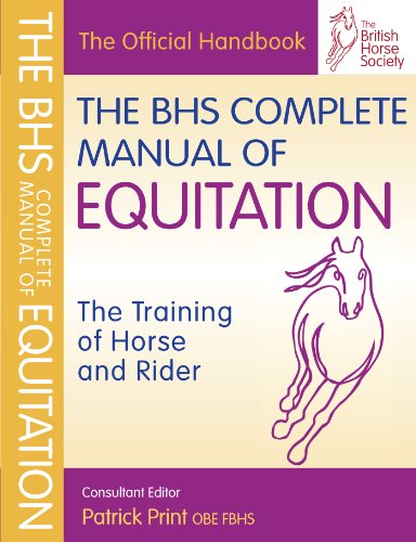 BHS Complete Manual of Equitation: TheTraining of Horse and Rider (British Horse Society)