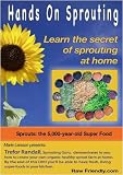 Hands On Sprouting: Learn the secrets of sprouting at home!
