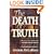 The Death of Truth: What's Wrong With Multiculturalism, the Rejection of Reason and the New Postmodern Diversity