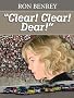 Clear! Clear! Dear!