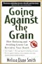 Going Against the Grain: How Reducing and Avoiding Grains Can Revitalize Your Health