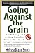 Going Against the Grain: How Reducing and Avoiding Grains Can Revitalize Your Health