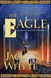 The Eagle: The Concluding Volume of The Camulod Chronicles