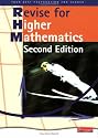 Revise for Heinemann Higher Mathematics Revision Book - 2nd edition: Revision Book