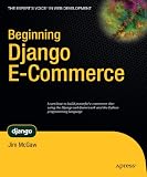 Beginning Django E-Commerce (Expert's Voice in Web Development)
