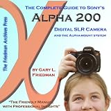 The Complete Guide to Sony's Alpha 200 DSLR (B&W Edition) Image