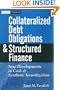 Collateralized Debt Obligations and Structured Finance : New Developments in Cash and Synthetic Securitization