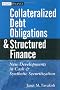 Collateralized Debt Obligations and Structured Finance: New Developments in Cash and Synthetic Securitization (Wiley Finance)