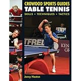 table tennis skills techniques tactics crowood sports guides
