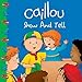 Caillou: Show and Tell (Clubhouse series)