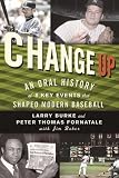 Change Up: An Oral History of 8 Key Events That Shaped Baseball