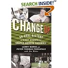 Click here to buy Change Up: An Oral History of 8 Key Events That Shaped Baseball by Larry Burke, Peter Thomas Fornatale, and Jim Baker.