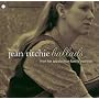 Ballads from Her Appalachian F ~ Jean Ritchie