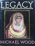 Legacy : a search for the origins of civilization