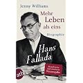 Mehr Leben als eins: Hans Fallada. Biographie