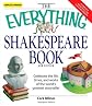 Everything Shakespeare Book: Celebrate the life, times and works of the world's greatest storyteller (Everything Series)