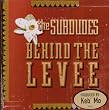 Behind the Levee