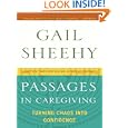 Passages in Caregiving: Turning Chaos Into Confidence (Thorndike Press Large Print Core Series) by Gail Sheehy