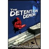 The Detention Demon ~ Samantha Combs