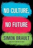 No Culture, No Future