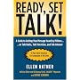 Ready, Set, Talk!: A Guide to Getting Your Message Heard by Millions on Talk Radio, Talk Television, and Talk Internet