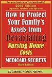 How to Protect Your Family's Assets from Devastating Nursing Home Costs: Medicaid Secrets (3rd edition)