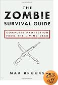 The Zombie Survival Guide: Complete Protection from the Living Dead
