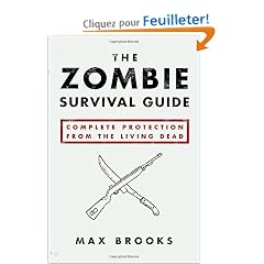 The Zombie Survival Guide: Complete Protection from the Living Dead