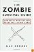 The Zombie Survival Guide: Complete Protection from the Living Dead